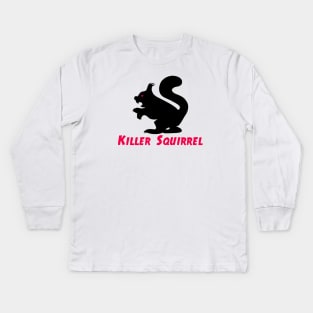 Killer Squirrel Kids Long Sleeve T-Shirt